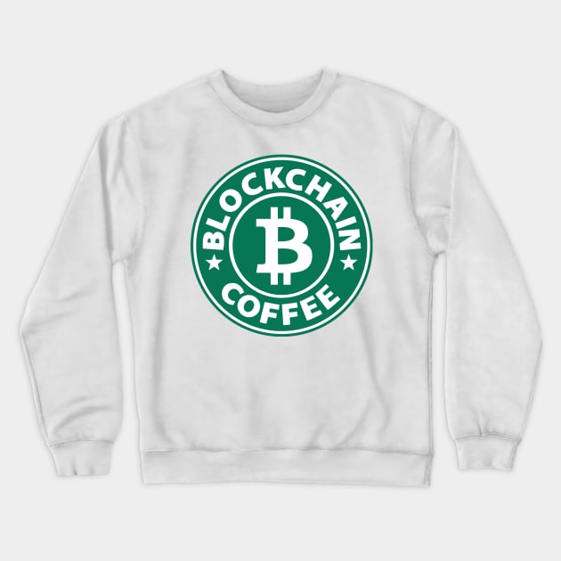 Blockchain Coffee Starbucks Crewneck Sweatshirt by FlowrenceNick00